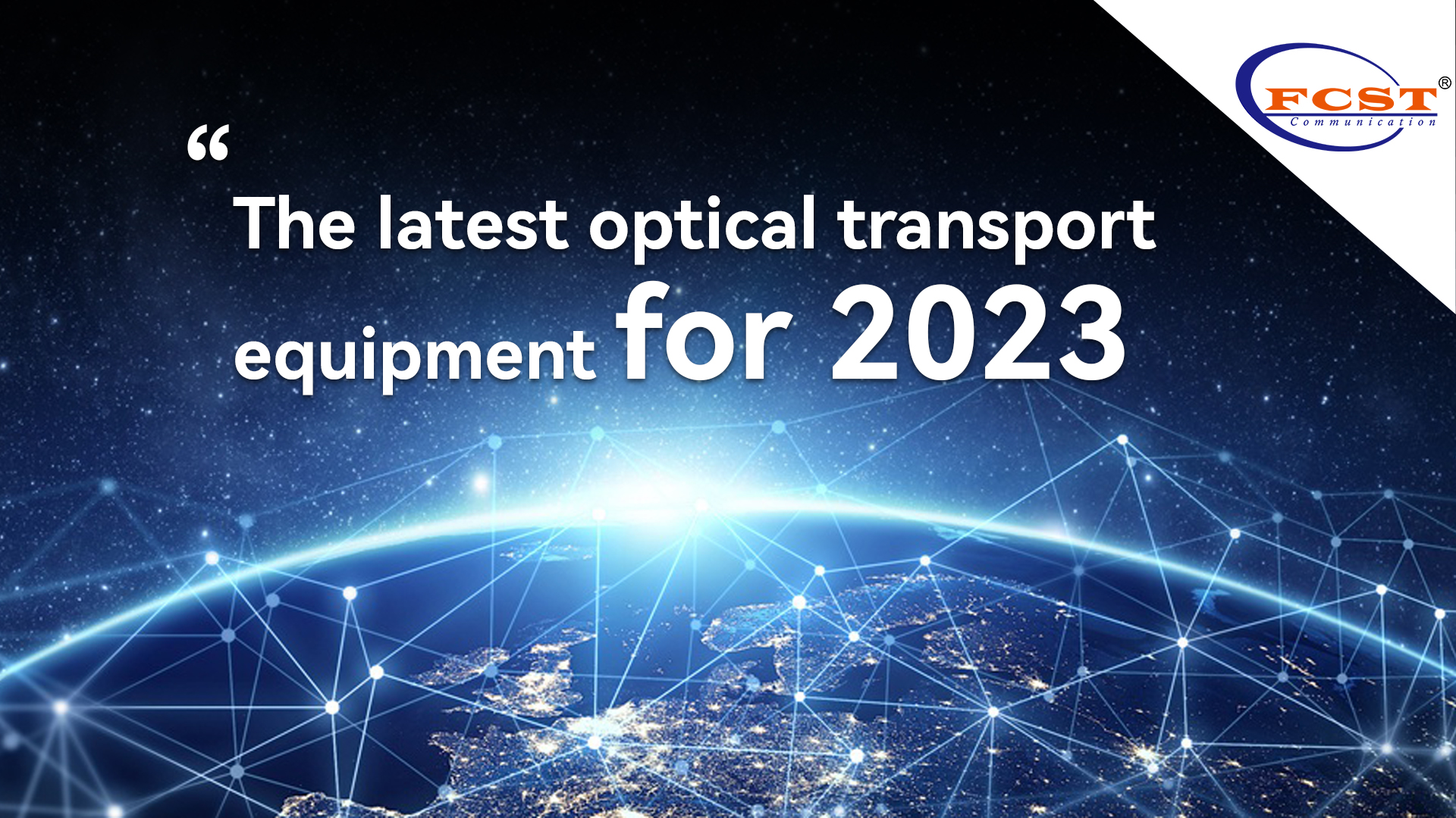 Le dernier équipement de transport optique pour 2023